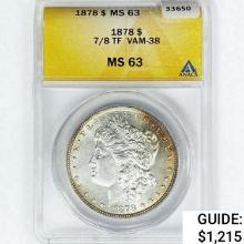 1878 7/8TF Morgan Silver Dollar ANACS MS63