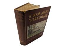 A Book About Yorkshire by J. S. Fletcher 1908