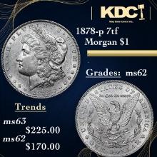 1878-p 7tf Morgan Dollar 1 Grades Select Unc
