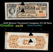 1930 Boston Terminal Company $17.50 Note Grades Choice AU/BU Slider