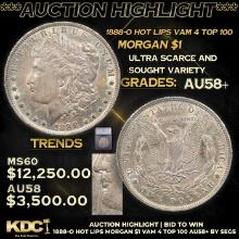 ***Auction Highlight*** 1888-o Hot Lips Morgan Dollar Vam 4 Top 100 $1 Graded au58+ By SEGS (fc)
