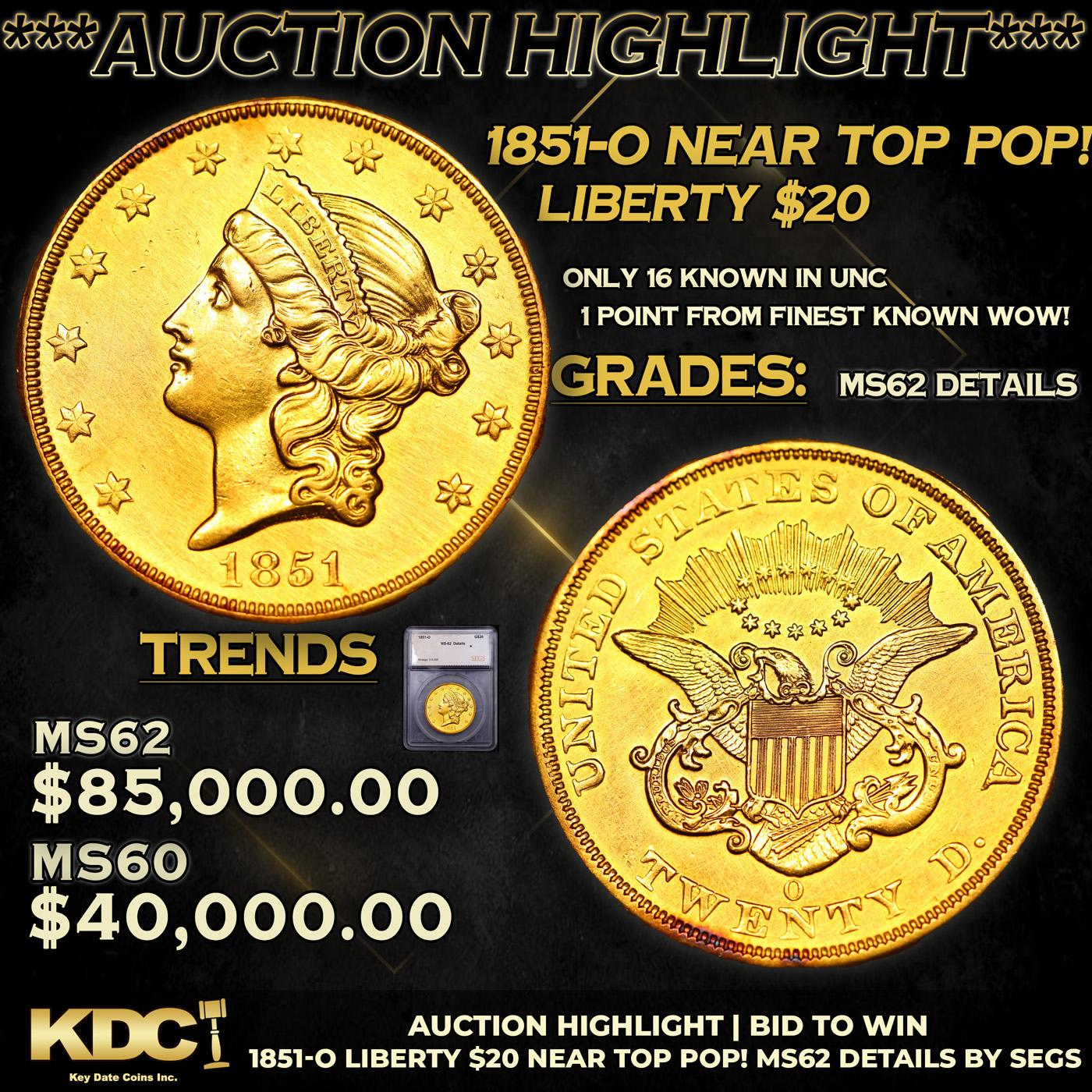 ***Auction Highlight*** 1851-o Gold Liberty Double Eagle Near Top Pop! $20 Graded ms62 details By SE