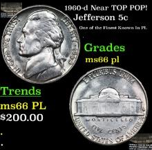 1960-d Jefferson Nickel Near TOP POP! 5c Grades GEM+ UNC PL